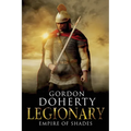Legionary: Empire of Shades - Paperback