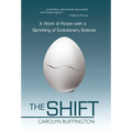 The Shift: A Work of Fiction with a Sprinkling of Evolutionary Science - Hardcover