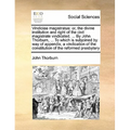 Vindiciae Magistratus: Or, the Divine Institution and Right of the Civil Magistrate Vindicated. ... by John Thorburn, ... to Which Is Subjoin - Paperback