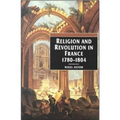 Religion and Revolution in France: 1780-1804 - Paperback