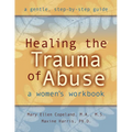 Healing the Trauma of Abuse: A Women's Workbook - Paperback