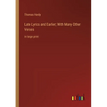 Late Lyrics and Earlier; With Many Other Verses: in large print - Paperback