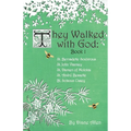They Walked with God: St. Bernadette Soubirous, St. John Vianney, St. Damien of Molokai, St. Andre Bessette, Bl. Solanus Casey - Paperback