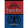 Tejano Epic: Essays in Honor of Felix D. Almaraz, Jr - Paperback