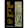 The High Cost of Dying - Hardcover
