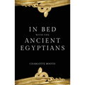 In Bed with the Ancient Egyptians - Paperback