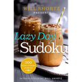 Will Shortz Presents Lazy Day Sudoku: 300 Easy to Hard Puzzles - Paperback