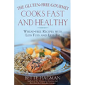 The Gluten-Free Gourmet Cooks Fast and Healthy: Wheat-Free Recipes with Less Fuss and Less Fat - Paperback