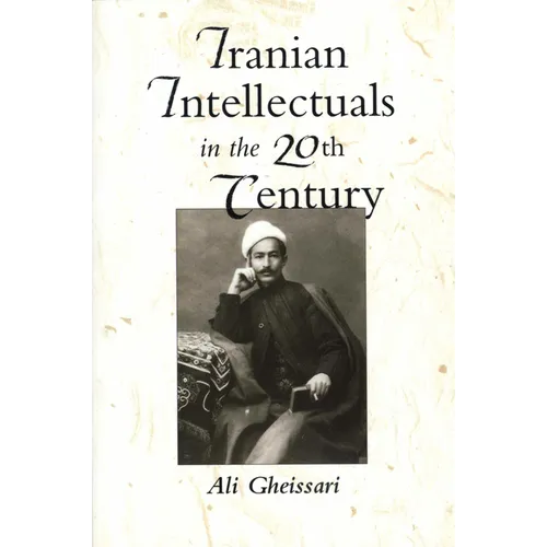 Iranian Intellectuals in the Twentieth Century - Paperback