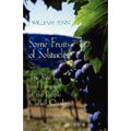 Some Fruits of Solitude with the Rise and Progress of the People Called Quakers - Paperback