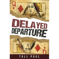 Delayed Departure - Paperback