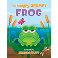 The Hungry, Grumpy Frog - Hardcover