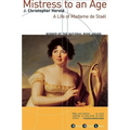 Mistress to an Age: A Life of Madame de Staël - Paperback