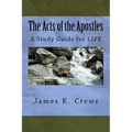 The Acts of the Apostles: A Study Guide for LIFE - Paperback