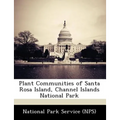 Plant Communities of Santa Rosa Island, Channel Islands National Park - Paperback