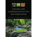 Ecology and Conservation of the San Pedro River - Paperback