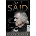 So I Said: Quotes and Thoughts of Gerry Spence - Hardcover
