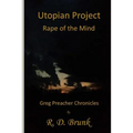 Utopian Project: Rape of the Mind - Paperback