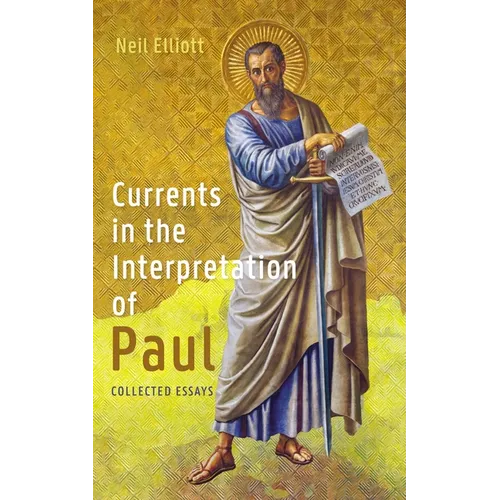 Currents in the Interpretation of Paul: Collected Essays - Hardcover