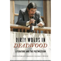 Dirty Words in Deadwood: Literature and the Postwestern - Paperback