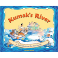 Kumak's River: A Tall Tale from the Far North - Paperback