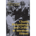 Charity, Philanthropy, and Civility in American History - Paperback