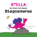 Stella, the Sweet and Spunky Stegosaurus: A Heartwarming Tale of a Dinosaur with Autism Finding a Forever Friend - Paperback