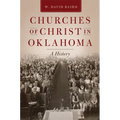 Churches of Christ in Oklahoma: A History - Paperback