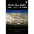 The Global Seven Years War 1754-1763: Britain and France in a Great Power Contest - Paperback