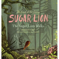 The Land of the Living Sugar Lion: The Sugar Lion Walks - Hardcover
