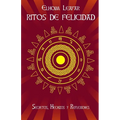 Ritos de Felicidad: Secretos, Hechizos y Reflexiones - Paperback