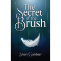 The Secret of the Brush - Paperback