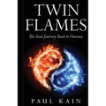 Twin Flames: : The Soul Journey Back to Oneness - Paperback