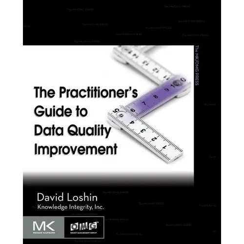 The Practitioner's Guide to Data Quality Improvement - Paperback