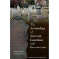 The Archaeology of American Cemeteries and Gravemarkers - Paperback