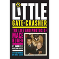 The Little Gate-Crasher: Festival Edition: The Life and Photos of Mace Bugen - Paperback