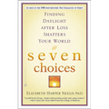 Seven Choices: Finding Daylight After Loss Shatters Your World - Paperback