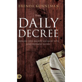 The Daily Decree: Bringing Your Day into Alignment with God's Prophetic Destiny - Hardcover