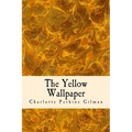 The Yellow Wallpaper - Paperback
