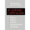 Academic Capitalism: Politics, Policies, and the Entrepreneurial University - Paperback