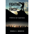 Fighting to a Finish: A Biafran War Experience - Paperback