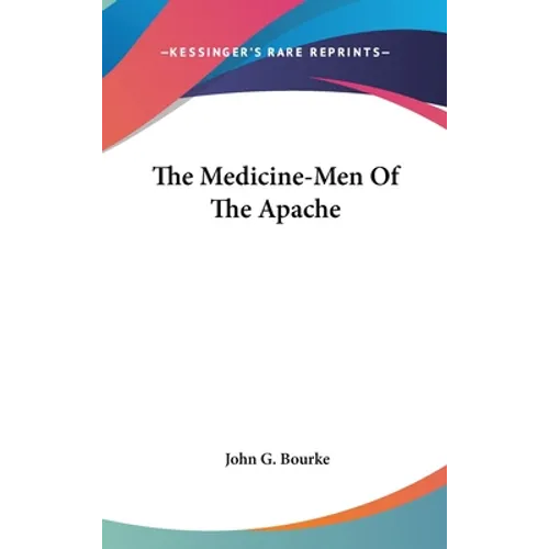 The Medicine-Men Of The Apache - Hardcover