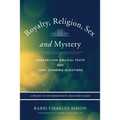 Royalty, Religion, Sex and Mystery: Unravelling Biblical Texts and Long Standing Question - Paperback