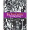 One Golden Moment: The 1984 Olympics Through the Photographic Lens of the Los Angeles Herald Examiner - Paperback