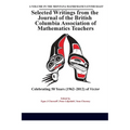 Selected Writings from the Journal of the British Columbia Association of Mathematics Teachers: Celebrating 50 years (1962-2012) of Vector - Paperback