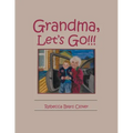 Grandma, Let's Go!!! - Paperback