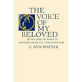 Voice of My Beloved: The Song of Songs in Western Medieval Christianity - Paperback