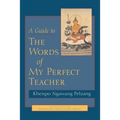 A Guide to the Words of My Perfect Teacher - Paperback