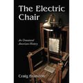 The Electric Chair: An Unnatural American History - Paperback
