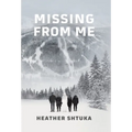 Missing from Me - Hardcover